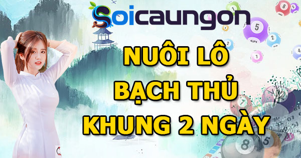Nuôi bạch thủ lô khung 2 ngày