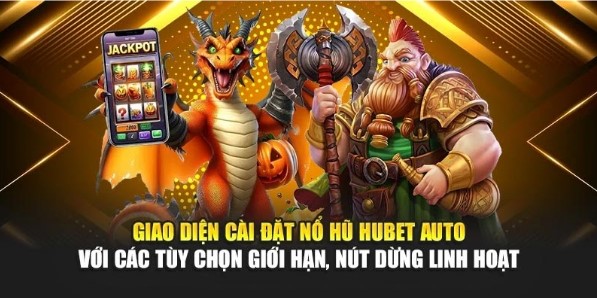 Giao diện cài đặt nổ hũ Hubet auto với các tùy chọn giới hạn, nút dừng linh hoạt