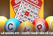 Nuôi Lô Khung 247 – Chiến Thuật Săn Số Cực Đẹp Của Cao Thủ
